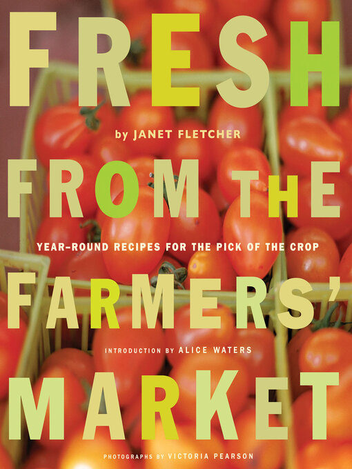 Title details for Fresh from the Farmers' Market by Janet Fletcher - Wait list